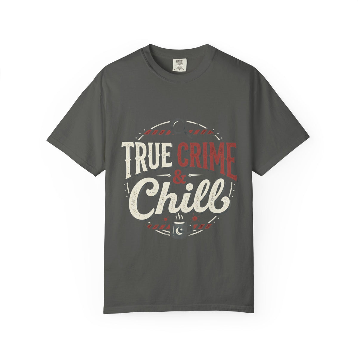True Crime & Chill T-Shirt