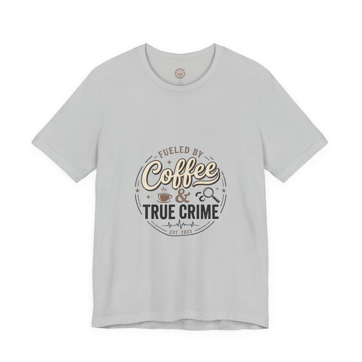 Coffee & True Crime Tee — Funny True Crime Shirt for Fans