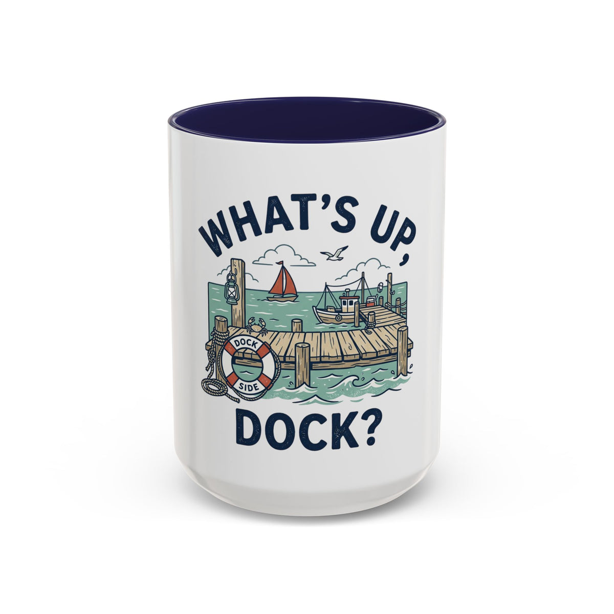 "What's Up, Dock?" Nautical Coffee Mug — Harbor Pier Boat Illustration (11/15 oz)