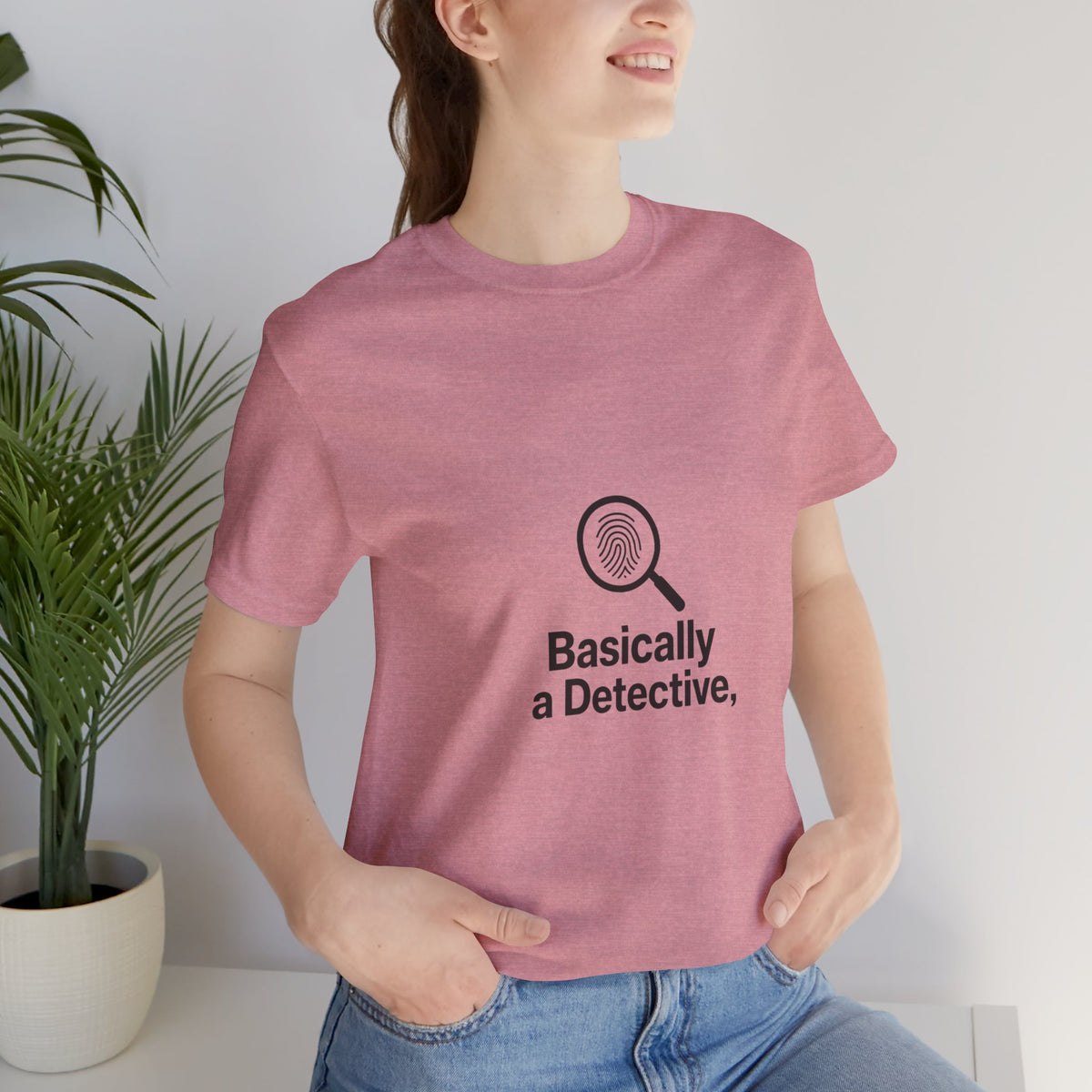 Basically a Detective T-Shirt — Funny Magnifying Glass Graphic Tee