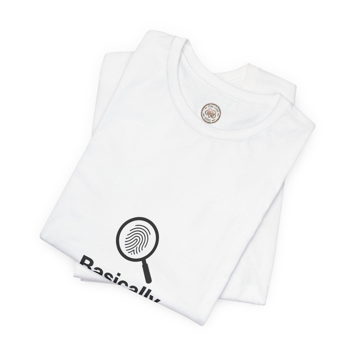 Basically a Detective T-Shirt — Funny Magnifying Glass Graphic Tee