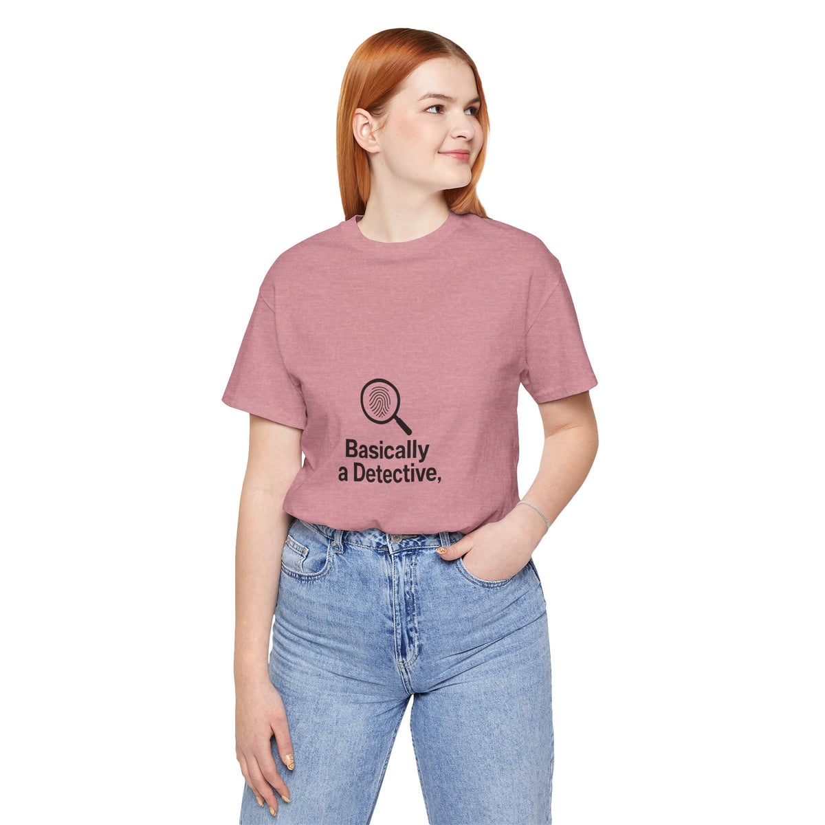 Basically a Detective T-Shirt — Funny Magnifying Glass Graphic Tee