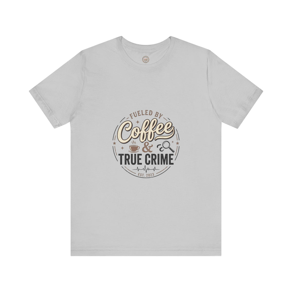 Coffee & True Crime Tee — Funny True Crime Shirt for Fans