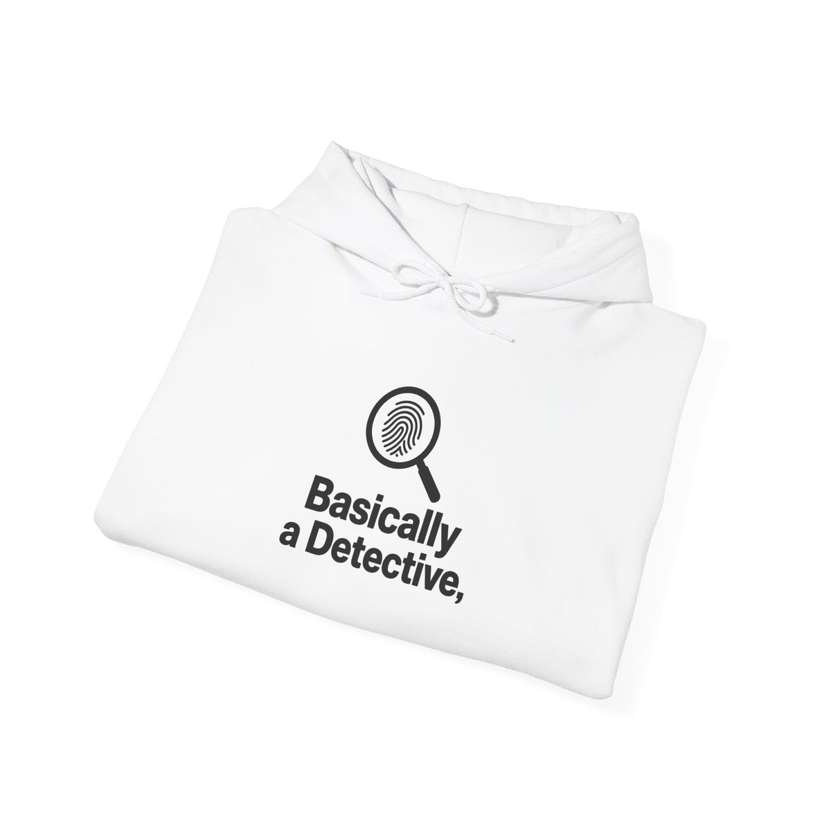 Detective Hoodie – "Basically a Detective." Magnifying Glass Graphic Hooded Sweatshirt