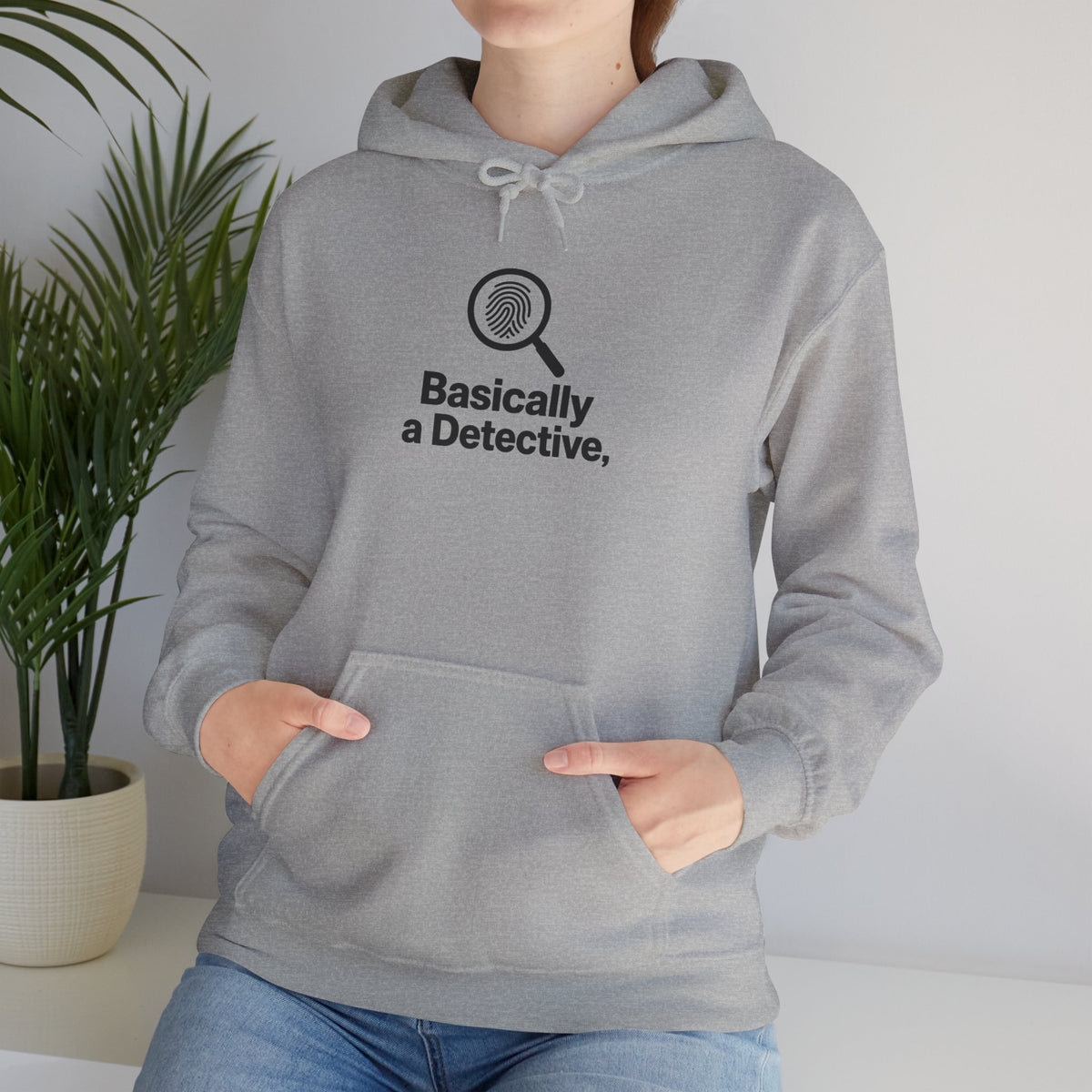 Detective Hoodie – "Basically a Detective." Magnifying Glass Graphic Hooded Sweatshirt