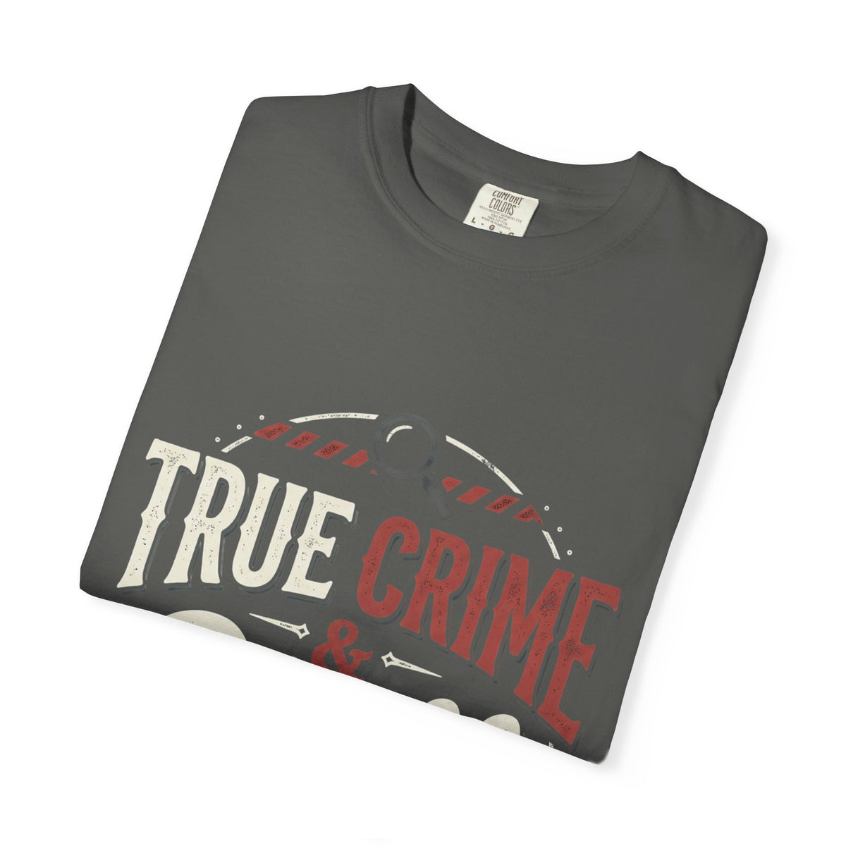 True Crime & Chill T-Shirt