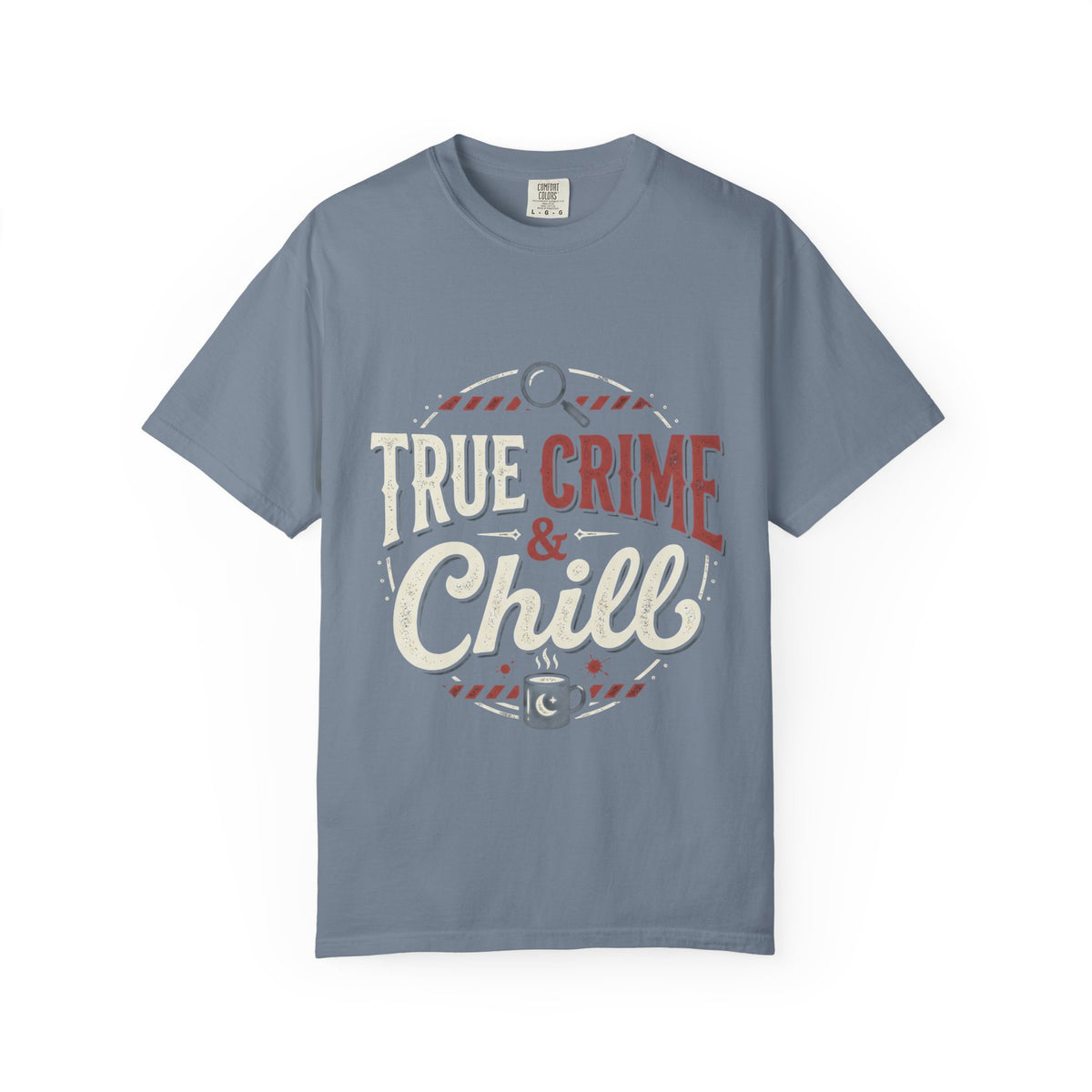True Crime & Chill T-Shirt